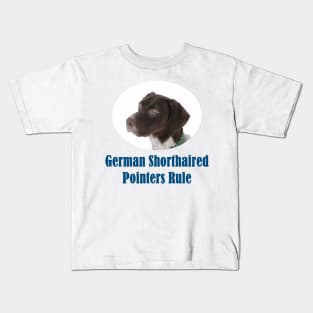 German Shorthaired Pointers Rule Kids T-Shirt